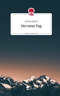 Produktbild: Der neue Tag. Life is a Story - story.one