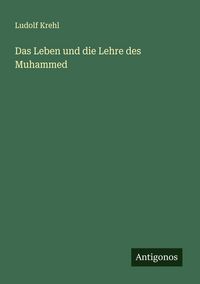 Produktbild: Das Leben und die Lehre des Muhammed