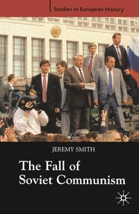 Produktbild: The Fall of Soviet Communism, 1986-1991