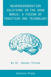 Produktbild: Neurodegeneration Solutions in the Arab World: A Fusion of Tradition and Technology