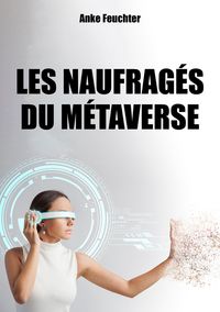 Produktbild: Les naufrag&eacute;s du M&eacute;taverse