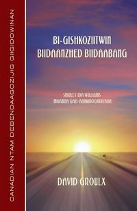 Produktbild: Bi-Gishkoziitwin Biidaanzhed Biidaabang (Ojibwe Edition)