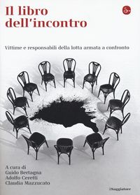 Produktbild: Il libro dell'incontro. Vittime e responsabili della lotta armata a confronto