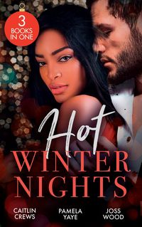 Produktbild: Hot Winter Nights: Unwrapping the Castelli Secret (Secret Heirs of Billionaires) / Seduced by the Tycoon at Christmas / Hot Christmas Kisses
