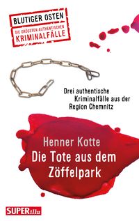 Bild vom Artikel Die Tote aus dem Zöffelpark vom Autor Henner Kotte