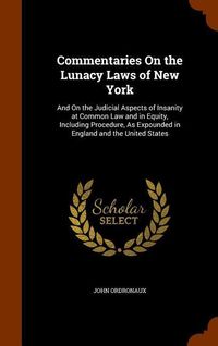 Produktbild: Commentaries On the Lunacy Laws of New York