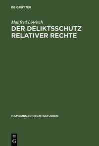 Produktbild: Der Deliktsschutz relativer Rechte