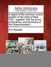 Produktbild: A Digest of the Common School System of the State of New-York