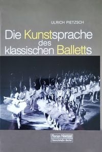 Produktbild: Die Kunstsprache des klassischen Balletts