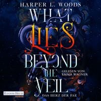 Produktbild: What Lies Beyond the Veil - Das Herz der Fae