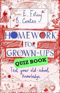 Produktbild: Foley, E: Homework for Grown-ups Quiz Book