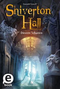 Bild vom Artikel Shiverton Hall - Düstere Schatten (Shiverton Hall 1) vom Autor Emerald Fennell