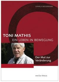 Produktbild: Toni Mathis. Ein Leben in Bewegung