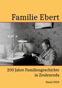 Produktbild: 200 Jahre Familie Ebert in Zeulenroda