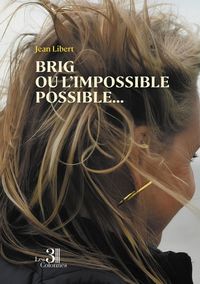 Produktbild: Brig ou l impossible possible...