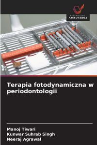 Produktbild: Terapia fotodynamiczna w periodontologii