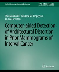 Produktbild: Computer-Aided Detection of Architectural Distortion in Prior Mammograms of Interval Cancer