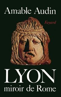 Produktbild: Lyon, miroir de Rome