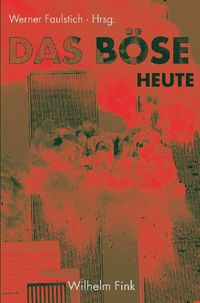 Produktbild: Das B&ouml;se heute