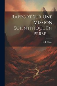 Produktbild: Rapport Sur Une Mission Scientifique En Perse ......