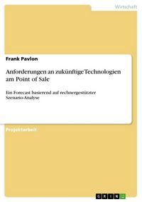 Produktbild: Anforderungen an zuk&uuml;nftige Technologien am Point of Sale