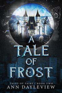 Produktbild: A Tale of Frost (A Tale of Fairy, #2)