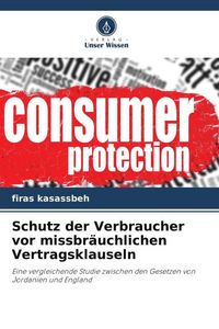 Produktbild: Schutz der Verbraucher vor missbr&auml;uchlichen Vertragsklauseln