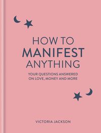 Produktbild: Jackson, V: How to Manifest Anything