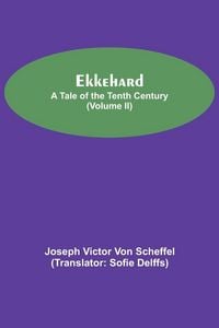 Produktbild: Ekkehard; A Tale Of The Tenth Century (Volume II)