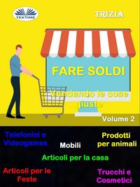 Produktbild: Fare Soldi Vendendo Le Cose Giuste Volume 2