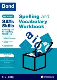 Produktbild: Bond SATs Skills Spelling and Vocabulary Stretch Workbook