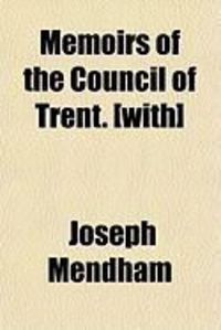 Produktbild: Memoirs of the Council of Trent. [With]