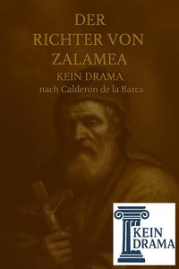 Produktbild: Der Richter von Zalamea - Kein Drama nach Calder&oacute;n de la Barca
