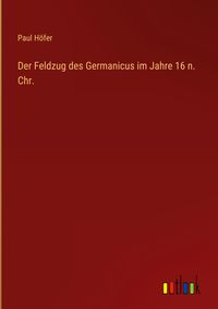 Produktbild: Der Feldzug des Germanicus im Jahre 16 n. Chr.