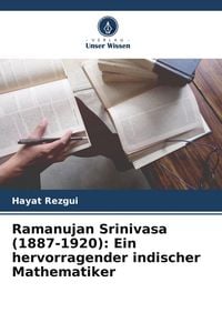 Produktbild: Ramanujan Srinivasa (1887-1920): Ein hervorragender indischer Mathematiker