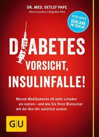 Bild vom Artikel Diabetes: Vorsicht, Insulinfalle! vom Autor Detlef Pape