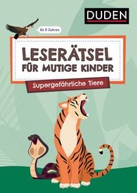 Produktbild: Leser&auml;tsel f&uuml;r mutige Kinder - Supergef&auml;hrliche Tiere - ab 6 Jahren