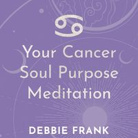 Bild vom Artikel Your Cancer Soul Purpose Meditation vom Autor Debbie Frank