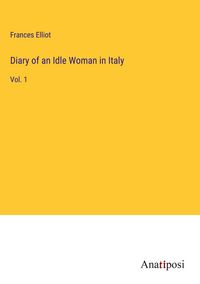 Produktbild: Diary of an Idle Woman in Italy