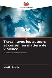 Produktbild: Travail avec les auteurs et conseil en mati&egrave;re de violence