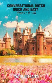 Produktbild: Conversational Dutch Quick and Easy - Part 1, 2, And 3