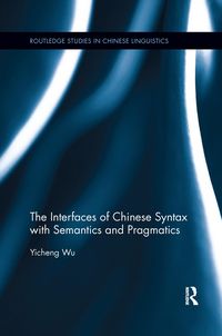 Produktbild: Wu, Y: Interfaces of Chinese Syntax with Semantics and Pragm