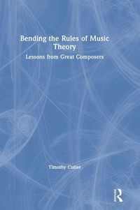 Produktbild: Bending the Rules of Music Theory