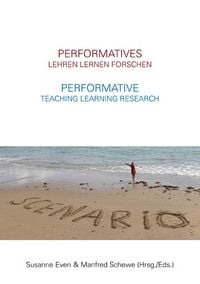 Produktbild: Performatives Lehren Lernen Forschen &ndash; Performative Teaching Learning Research