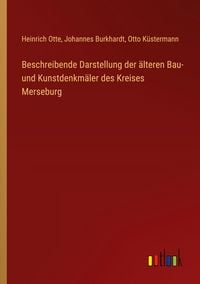 Produktbild: Beschreibende Darstellung der &auml;lteren Bau- und Kunstdenkm&auml;ler des Kreises Merseburg