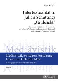 Produktbild: Intertextualit&auml;t in Julian Schuttings &laquo;Gralslicht&raquo;