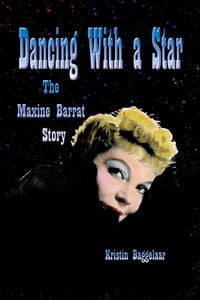 Produktbild: Dancing With a Star: The Maxine Barrat Story