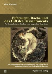 Produktbild: Eifersucht, Rache und das Gift des Ressentiments