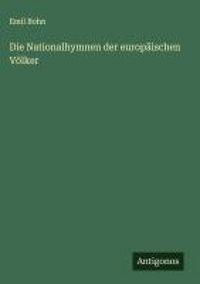 Produktbild: Die Nationalhymnen der europ&auml;ischen V&ouml;lker