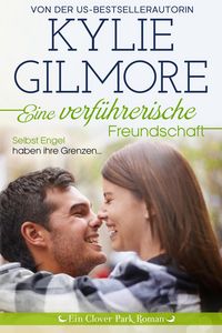 Produktbild: Eine verf&uuml;hrerische Freundschaft (Clover Park: Die Reynolds-Marino-Familie 6)